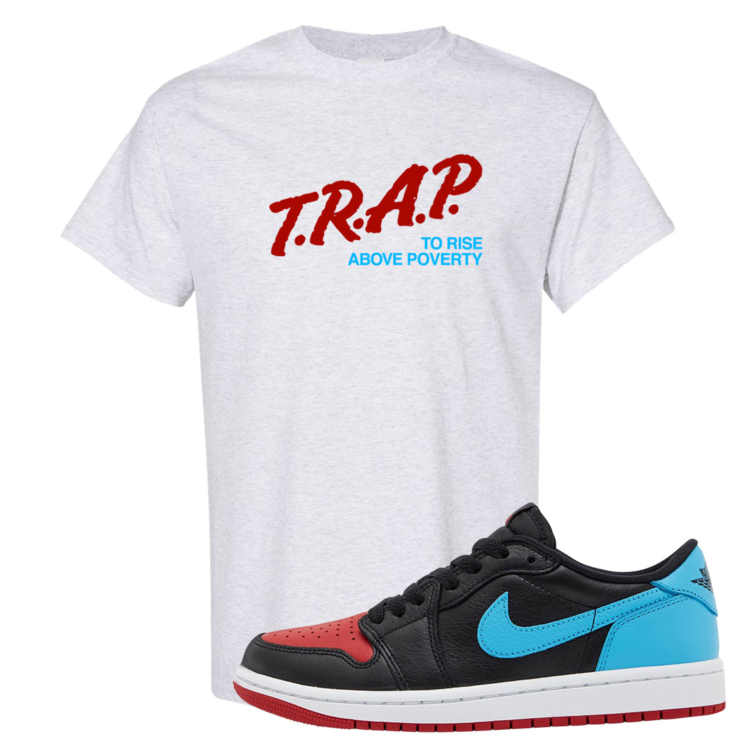 UNC to CHI Low 1s T Shirt | Trap To Rise Above Poverty, Ash