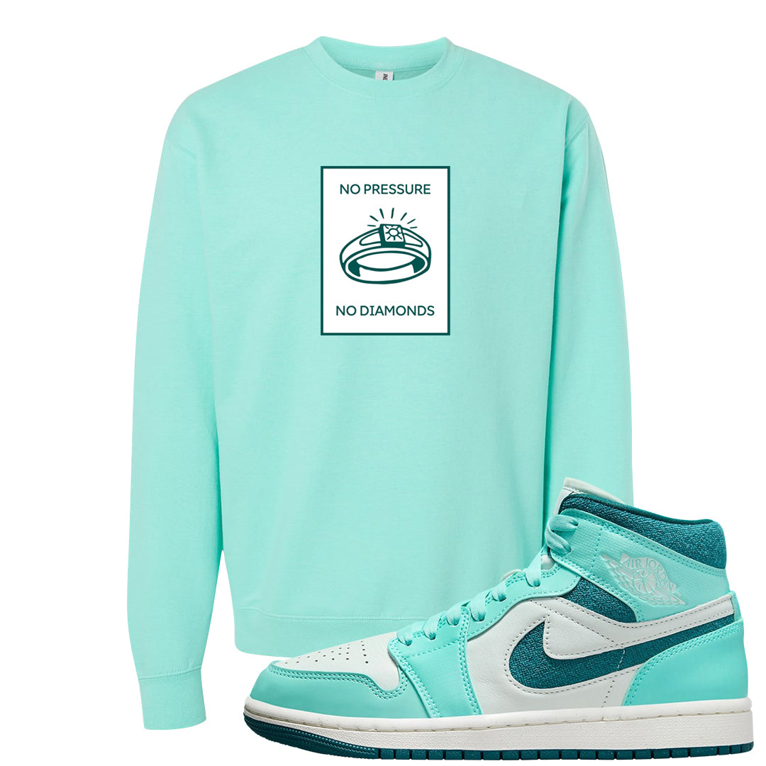 Chenille Teal Aqua Mid 1s Crewneck Sweatshirt | No Pressure No Diamond, Mint