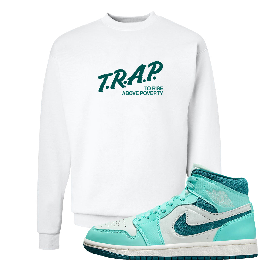 Chenille Teal Aqua Mid 1s Crewneck Sweatshirt | Trap To Rise Above Poverty, White