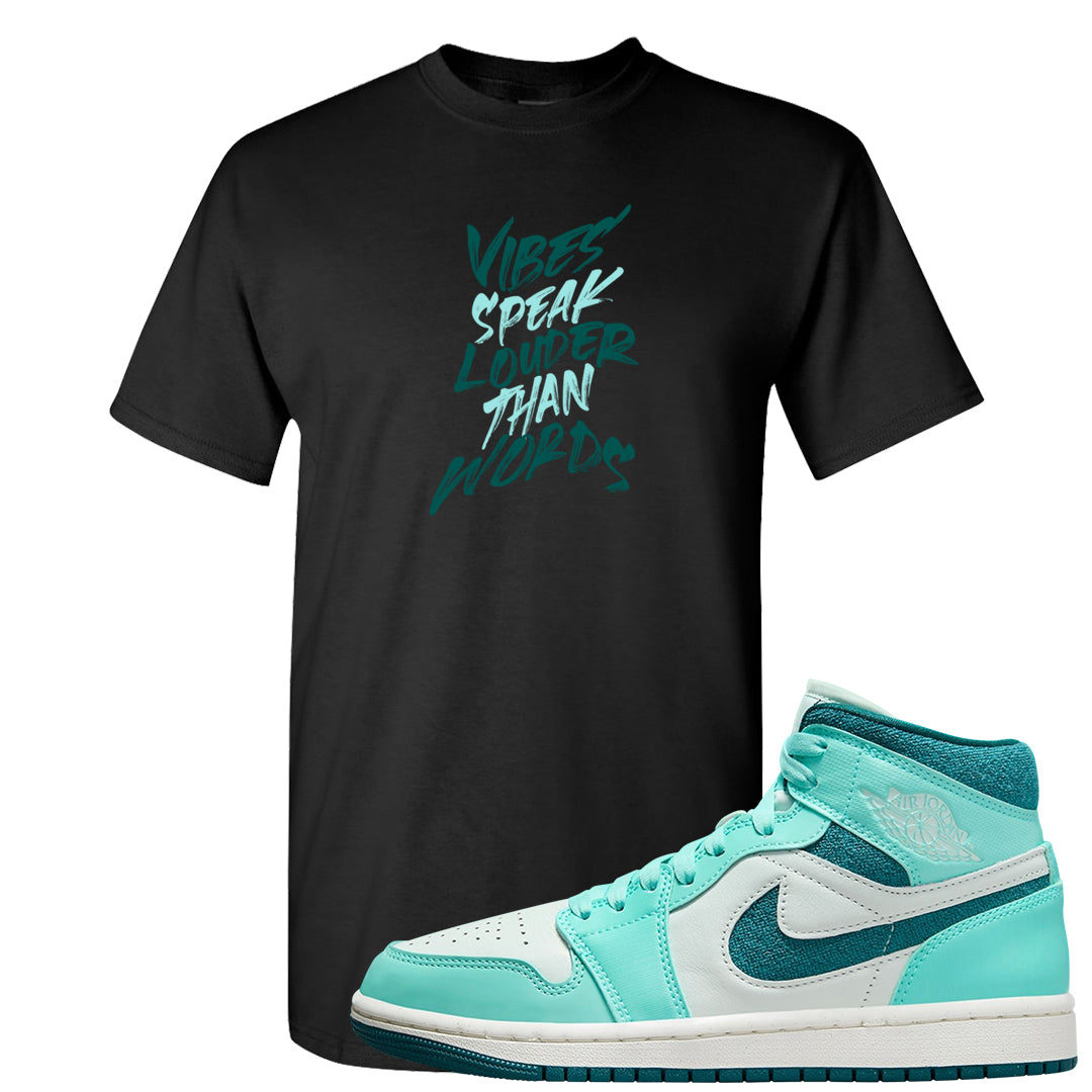 Chenille Teal Aqua Mid 1s T Shirt | Vibes Speak Louder Than Words, Black