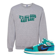 Inspired By The Greatest Mid 1s Crewneck Sweatshirt | All Good Baby, Ash