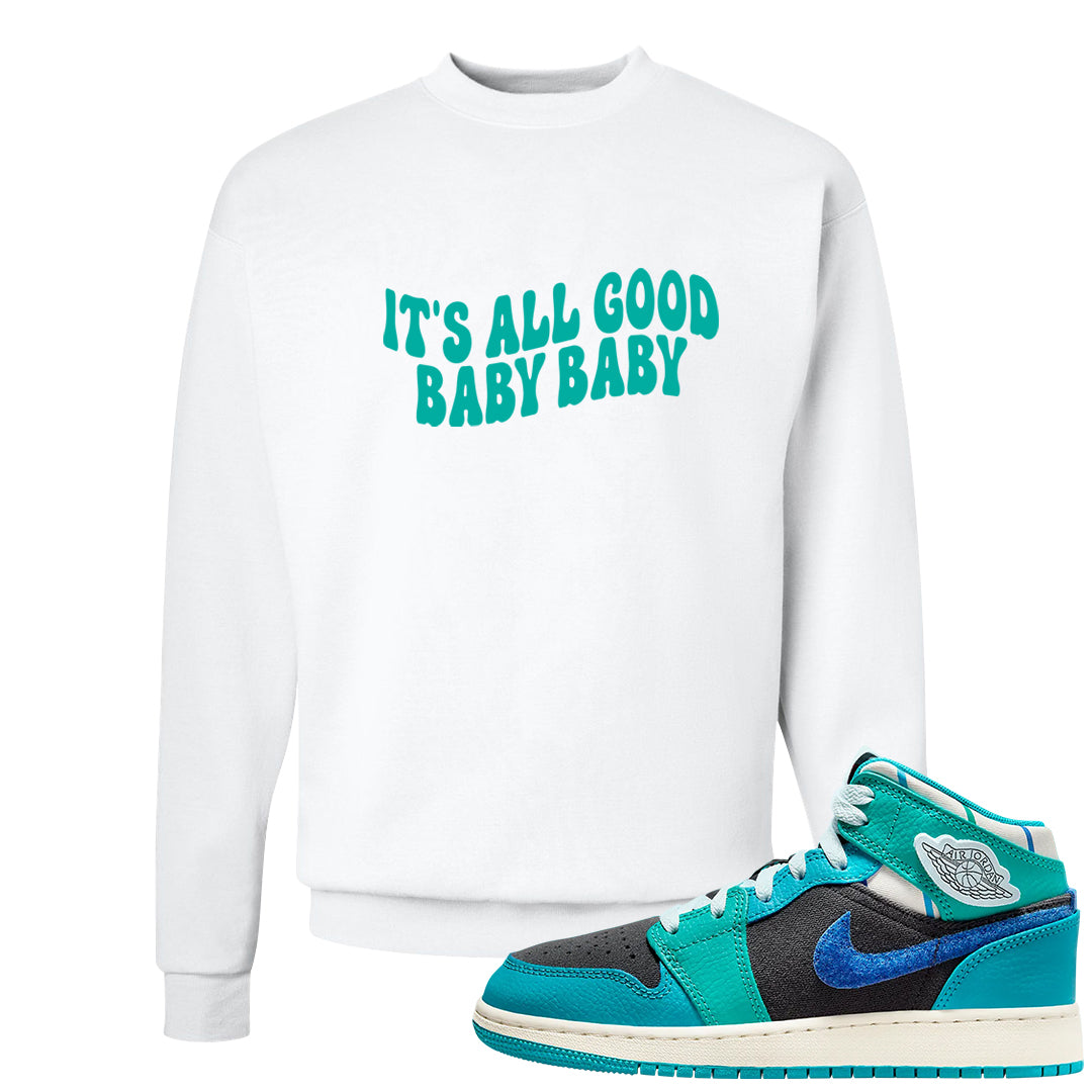 Inspired By The Greatest Mid 1s Crewneck Sweatshirt | All Good Baby, White