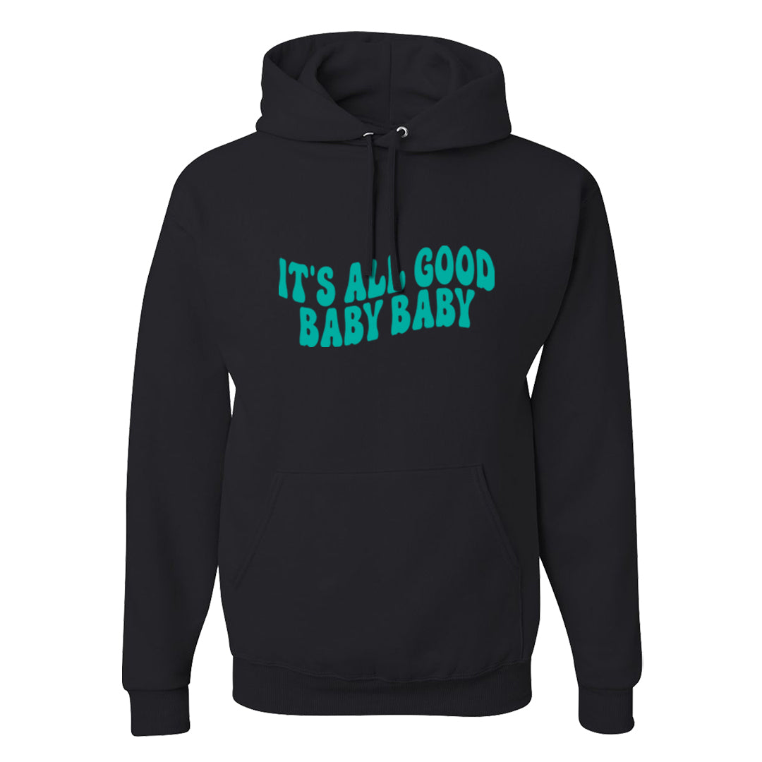 Inspired By The Greatest Mid 1s Hoodie | All Good Baby, Black