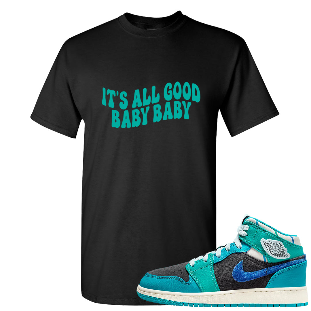 Inspired By The Greatest Mid 1s T Shirt | All Good Baby, Black