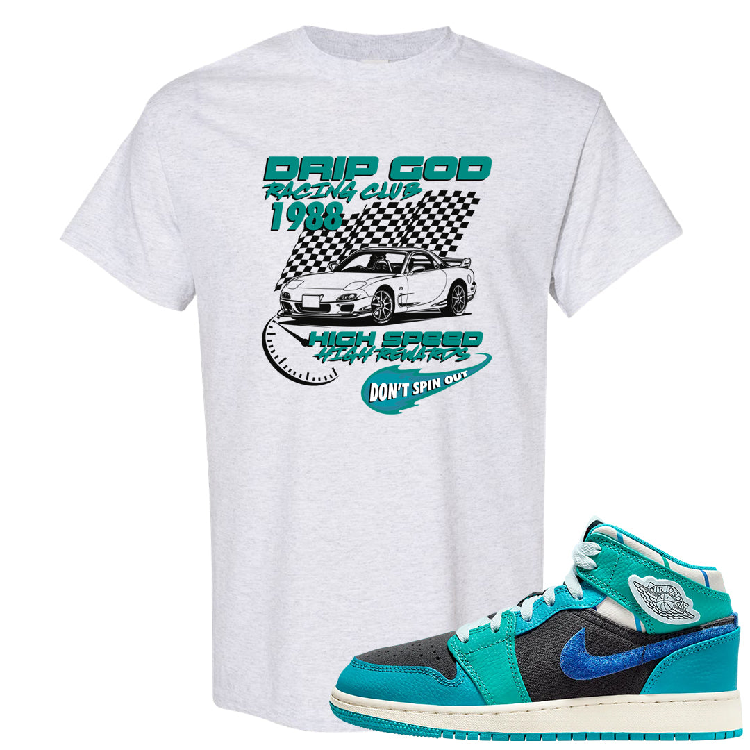 Inspired By The Greatest Mid 1s T Shirt | Drip God Racing Club, Ash