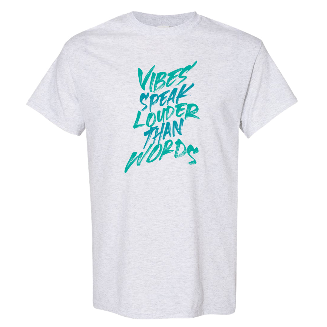 Inspired By The Greatest Mid 1s T Shirt | Vibes Speak Louder Than Words, Ash