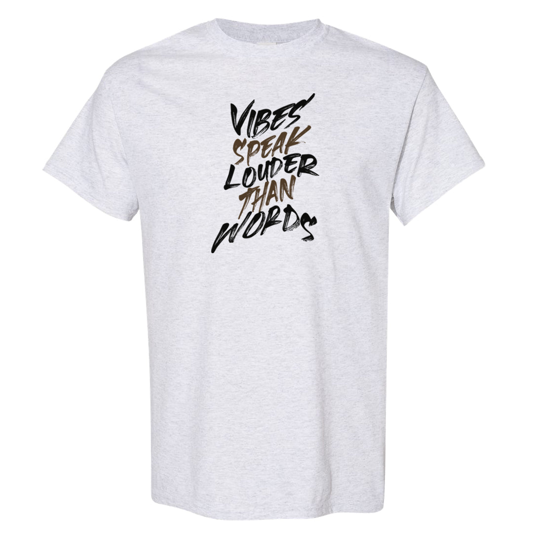 Dark Brown Retro High 1s T Shirt | Vibes Speak Louder Than Words, Ash