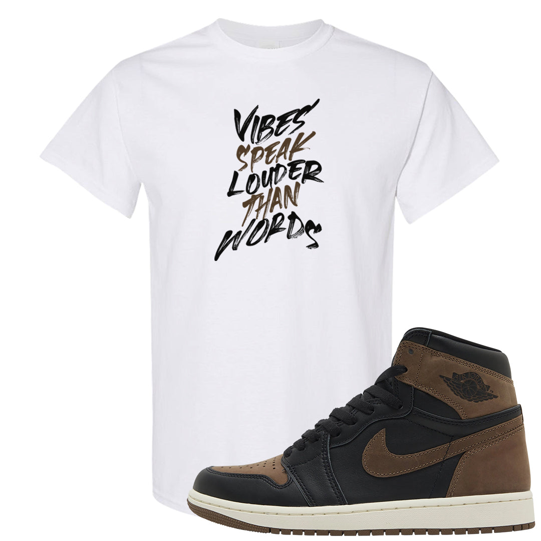 Dark Brown Retro High 1s T Shirt | Vibes Speak Louder Than Words, White