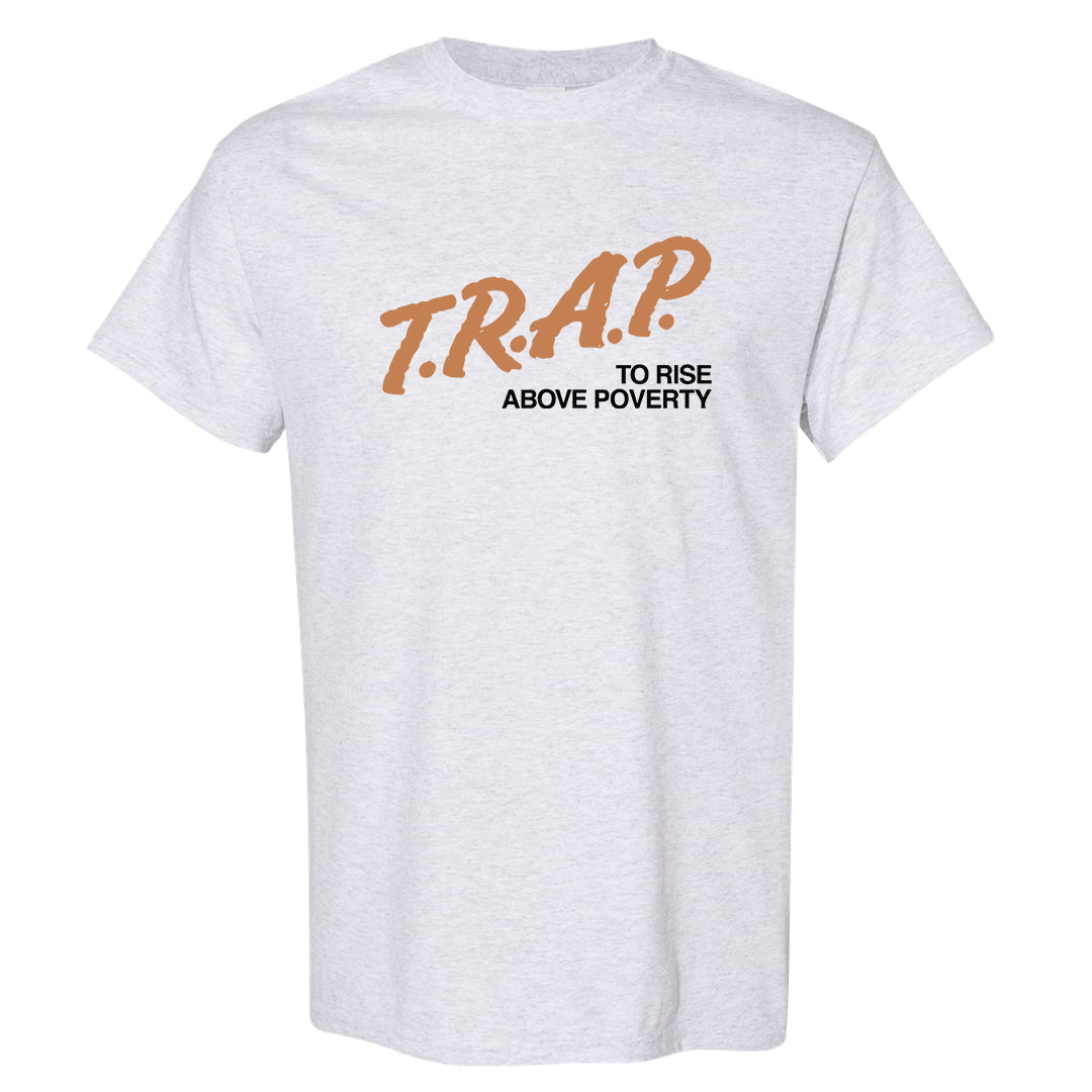 Retro High Praline 1s T Shirt | Trap To Rise Above Poverty, Ash