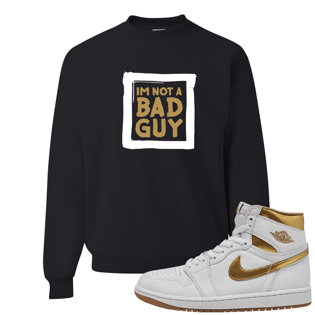 Metallic Gold Retro 1s Crewneck Sweatshirt | I'm Not A Bad Guy, Black