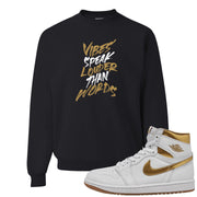 Metallic Gold Retro 1s Crewneck Sweatshirt | Vibes Speak Louder Than Words, Black