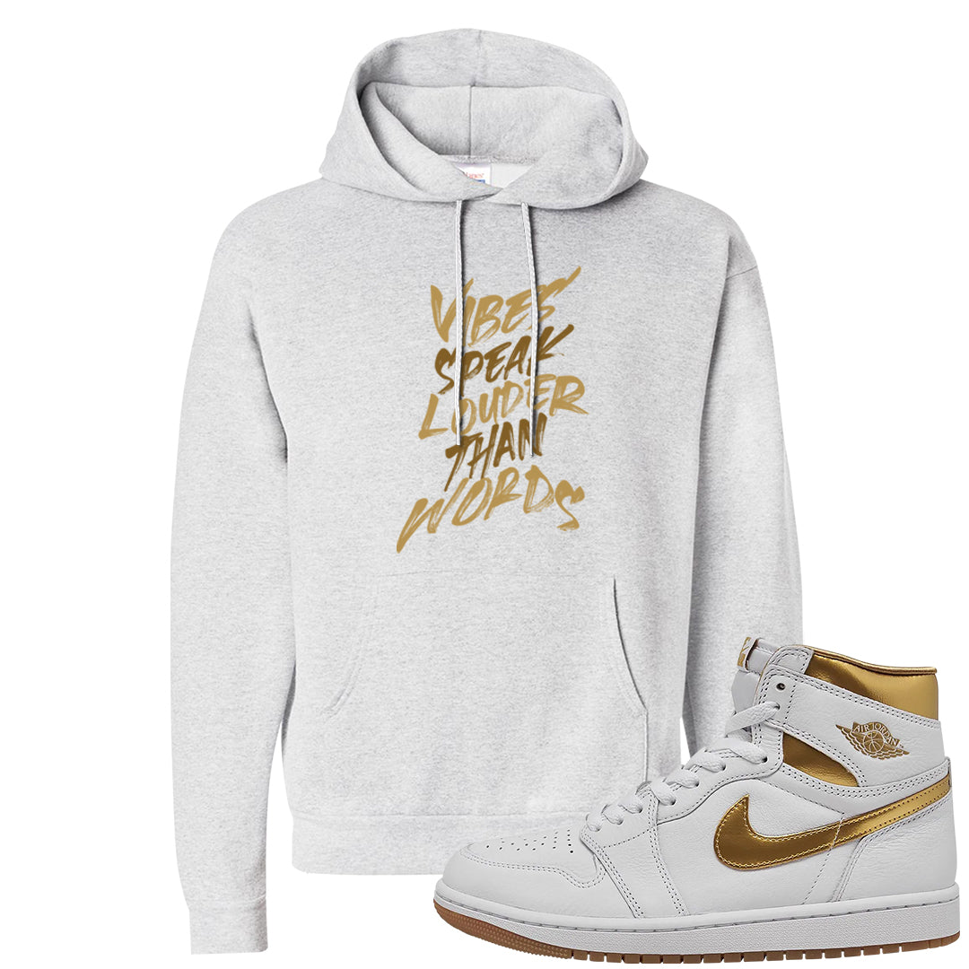 Metallic Gold Retro 1s Hoodie | Vibes Speak Louder Than Words, Ash