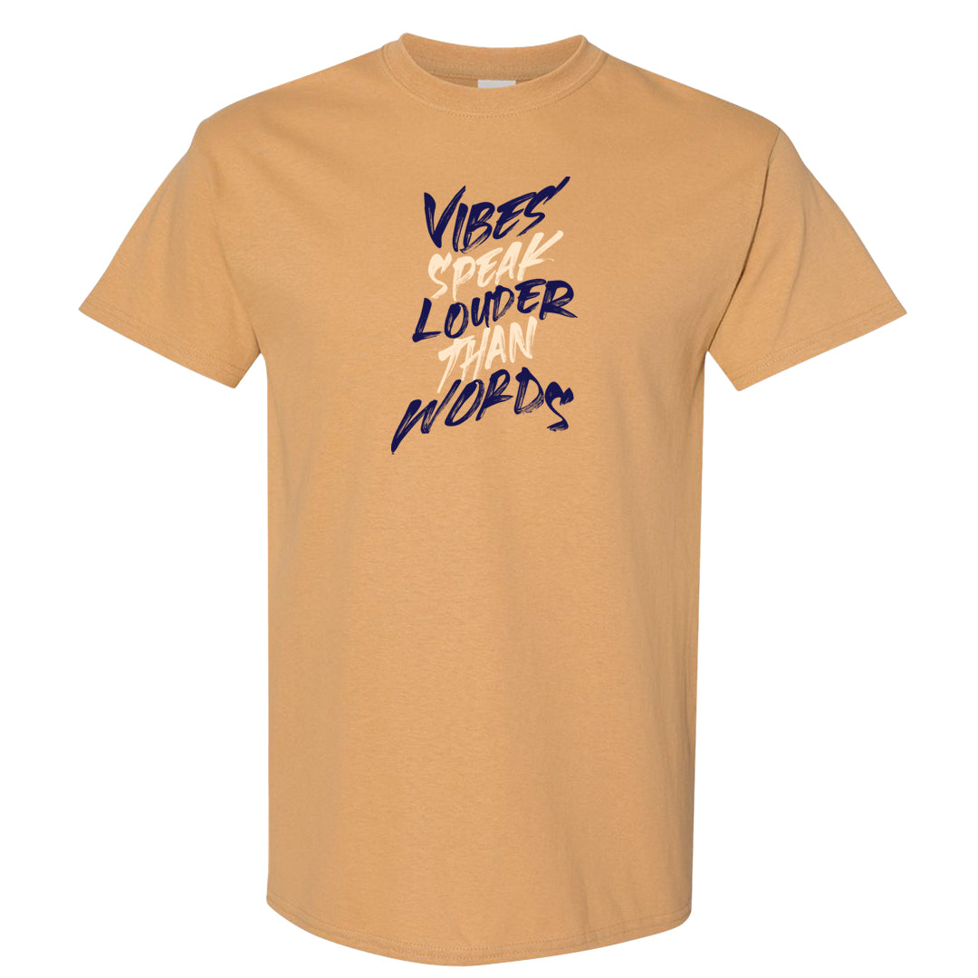 Sky J Purple 1s T Shirt | Vibes Speak Louder Than Words, Old Gold