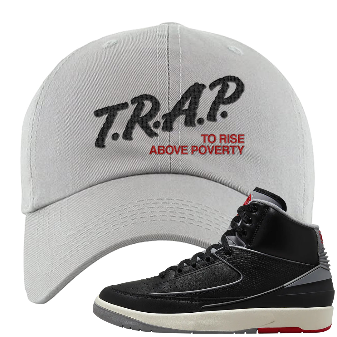 Black Cement 2s Dad Hat | Trap To Rise Above Poverty, Light Gray