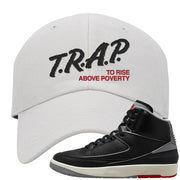 Black Cement 2s Dad Hat | Trap To Rise Above Poverty, White