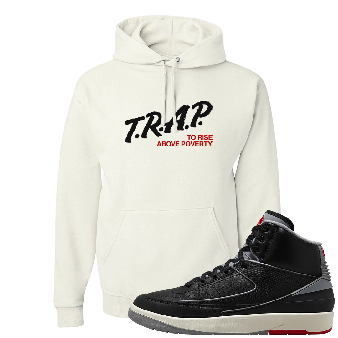 Black Cement 2s Hoodie | Trap To Rise Above Poverty, White