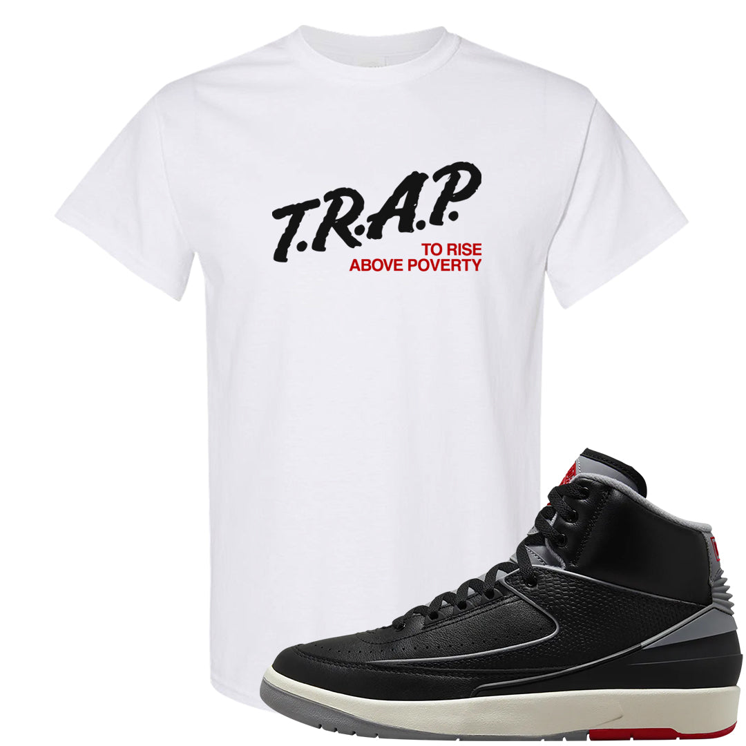 Black Cement 2s T Shirt | Trap To Rise Above Poverty, White