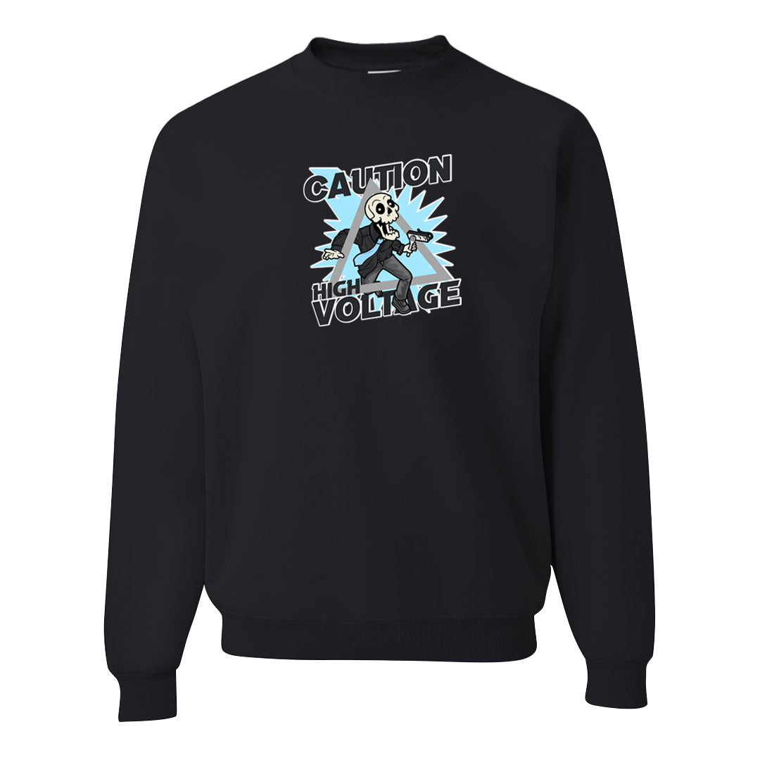 Cool Grey 2s Crewneck Sweatshirt | Caution High Voltage, Black