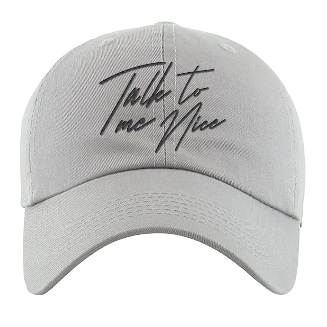 Cool Grey 2s Dad Hat | Talk To Me Nice, Light Gray