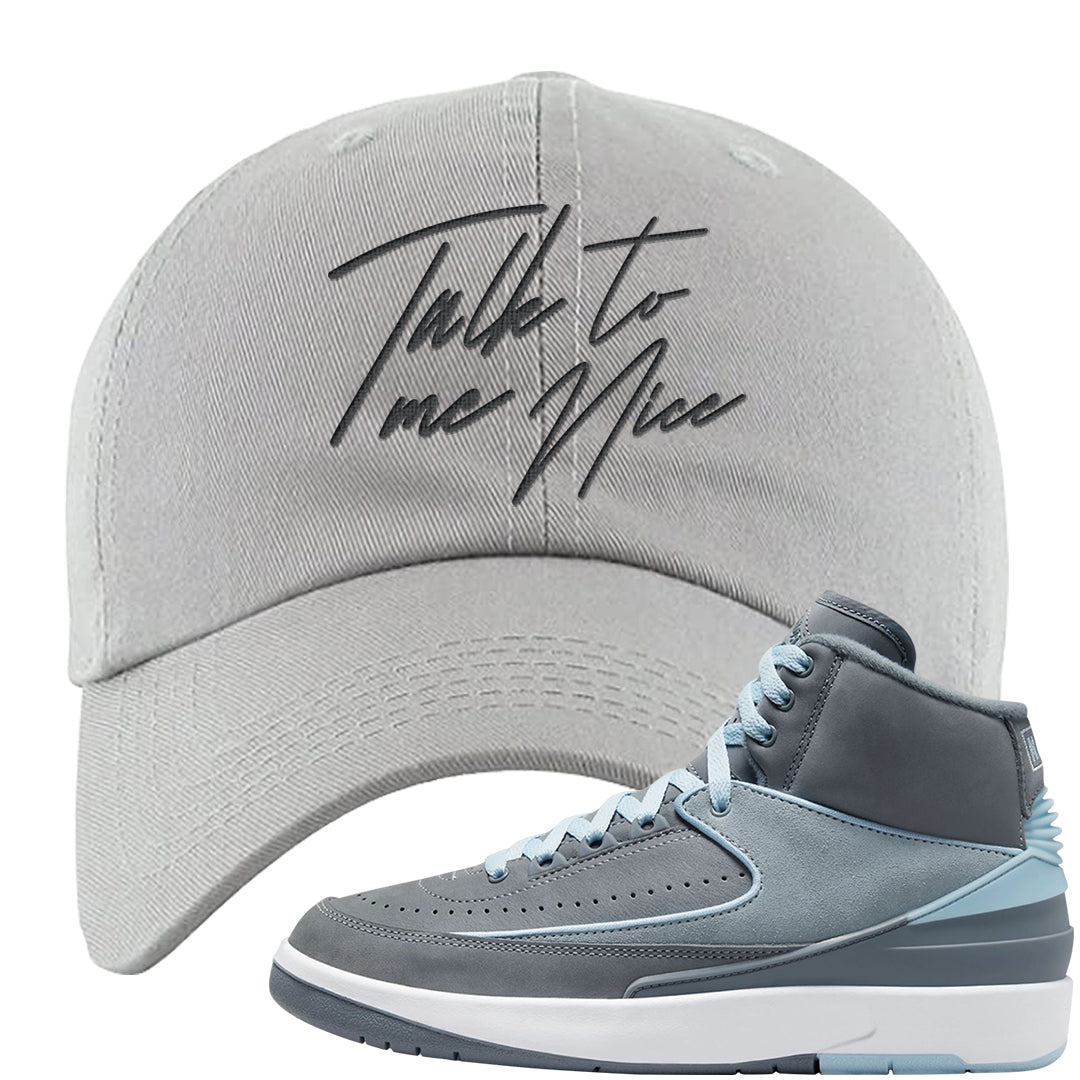Cool Grey 2s Dad Hat | Talk To Me Nice, Light Gray