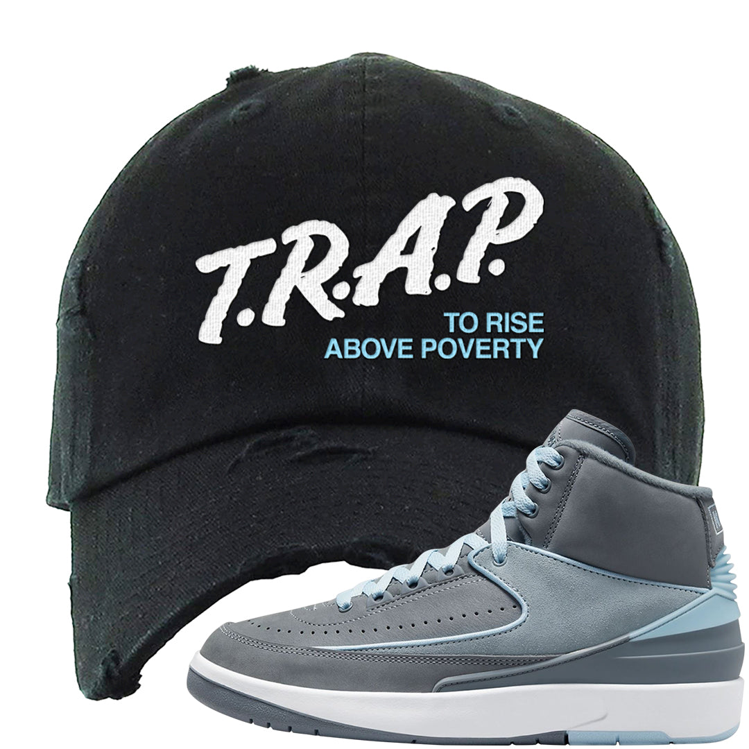 Cool Grey 2s Distressed Dad Hat | Trap To Rise Above Poverty, Black