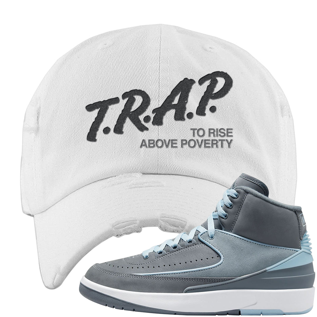 Cool Grey 2s Distressed Dad Hat | Trap To Rise Above Poverty, White