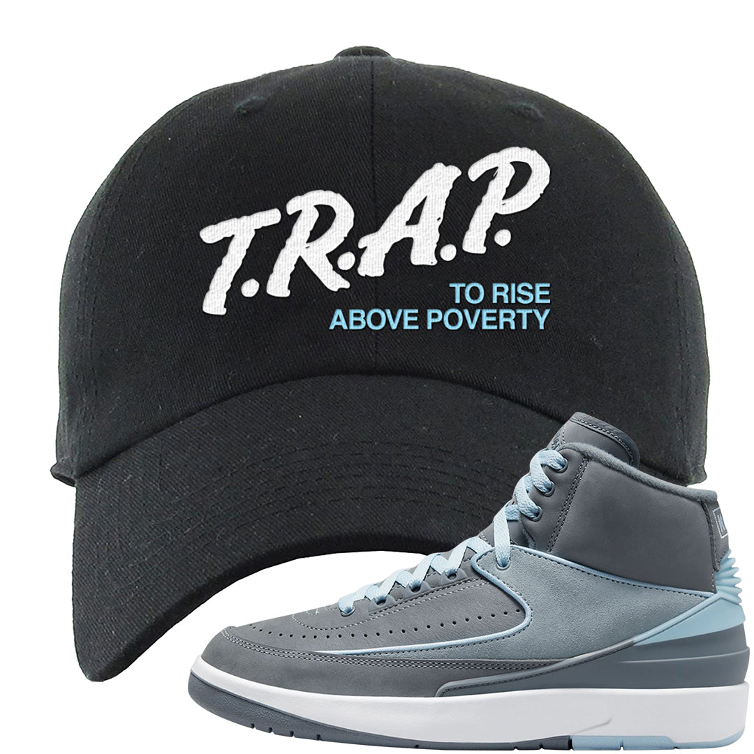 Cool Grey 2s Dad Hat | Trap To Rise Above Poverty, Black