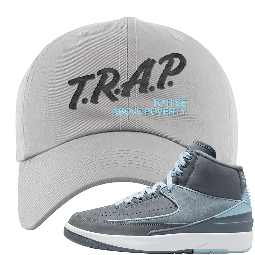 Cool Grey 2s Dad Hat | Trap To Rise Above Poverty, Light Gray