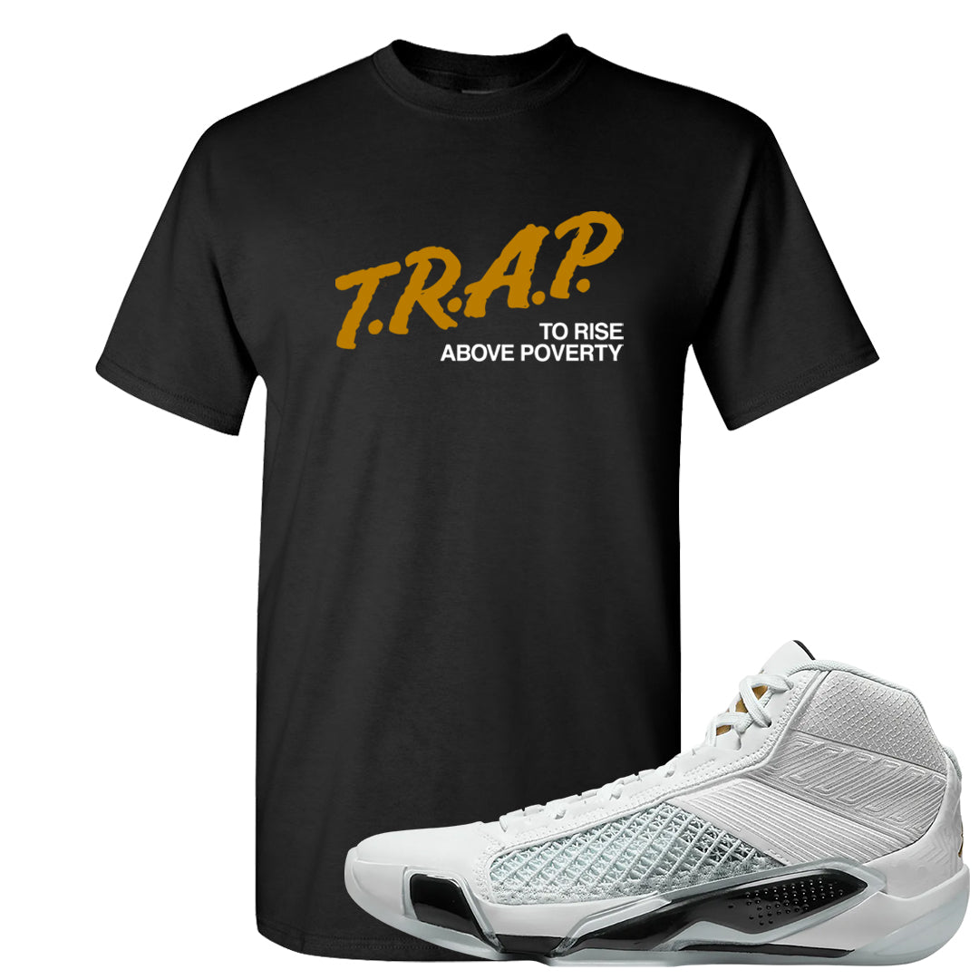 Colorless 38s T Shirt | Trap To Rise Above Poverty, Black