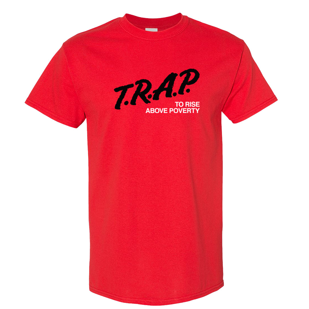Fundamentals 38s T Shirt | Trap To Rise Above Poverty, Red