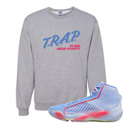 Fadeaway 38s Crewneck Sweatshirt | Trap To Rise Above Poverty, Ash