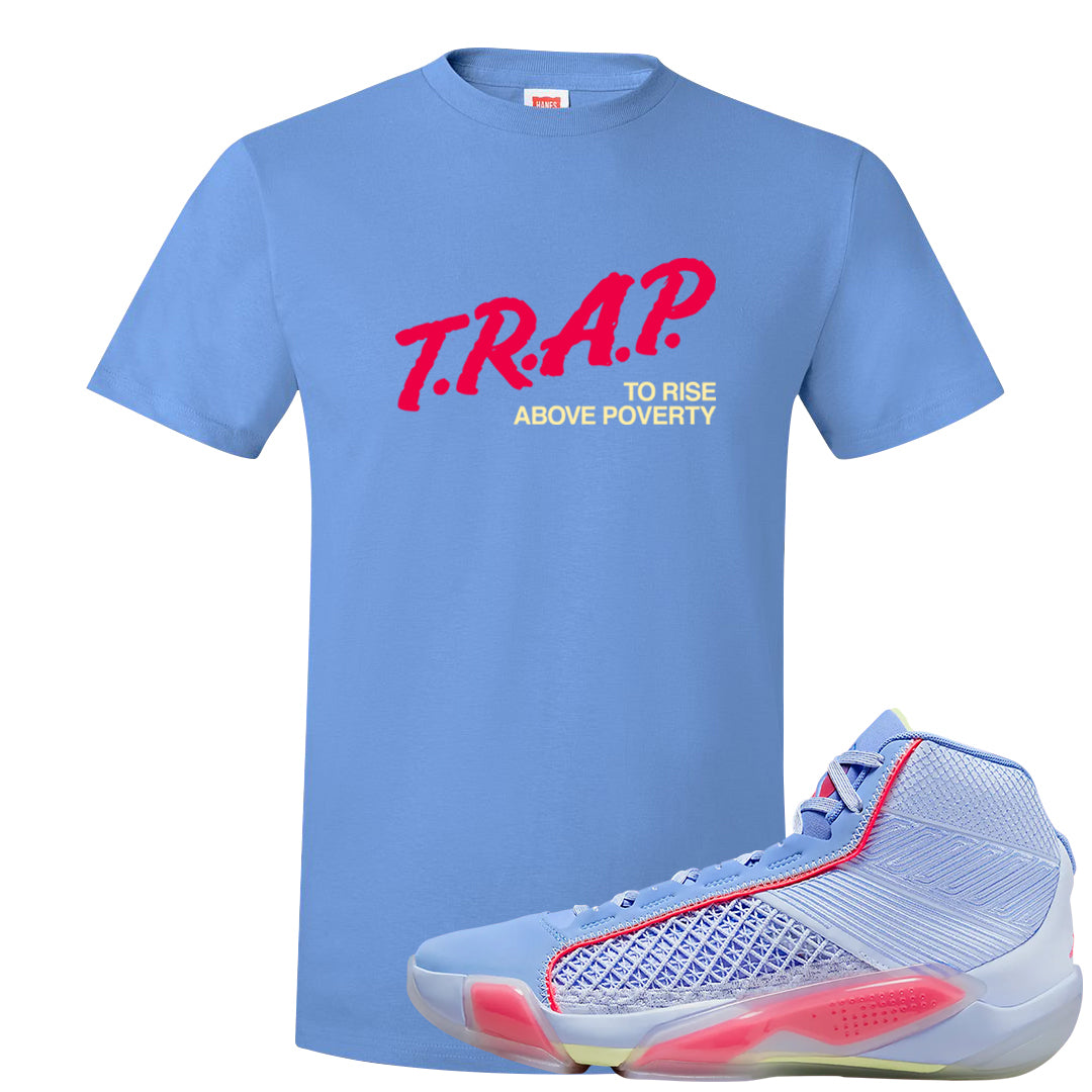 Fadeaway 38s T Shirt | Trap To Rise Above Poverty, Carolina Blue