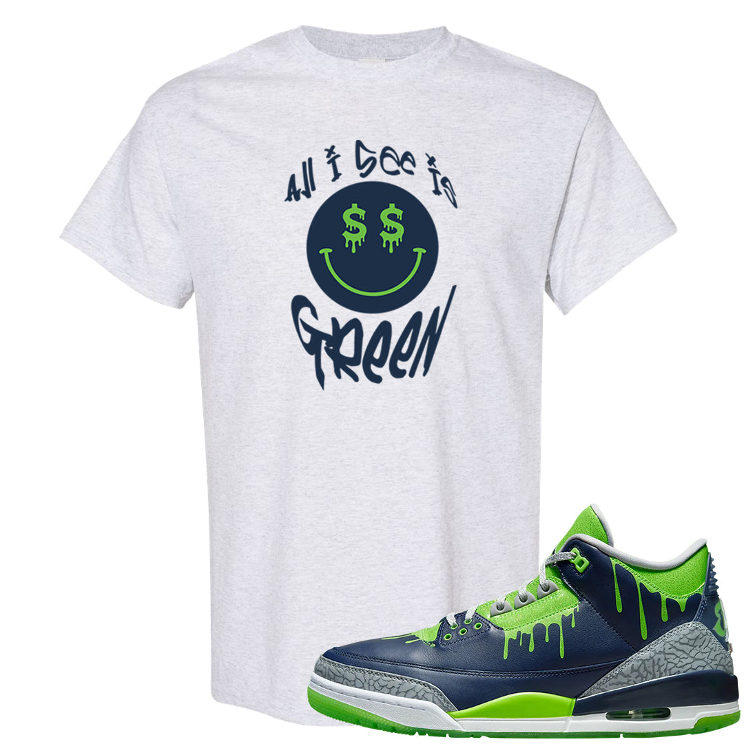 Juice 3s T Shirt | All I See Is Green, Ash