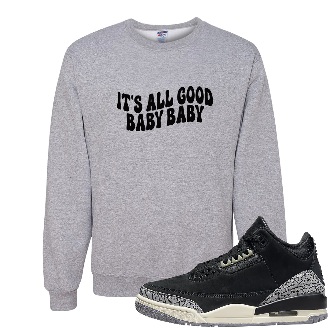 Oreo 3s Crewneck Sweatshirt | All Good Baby, Ash