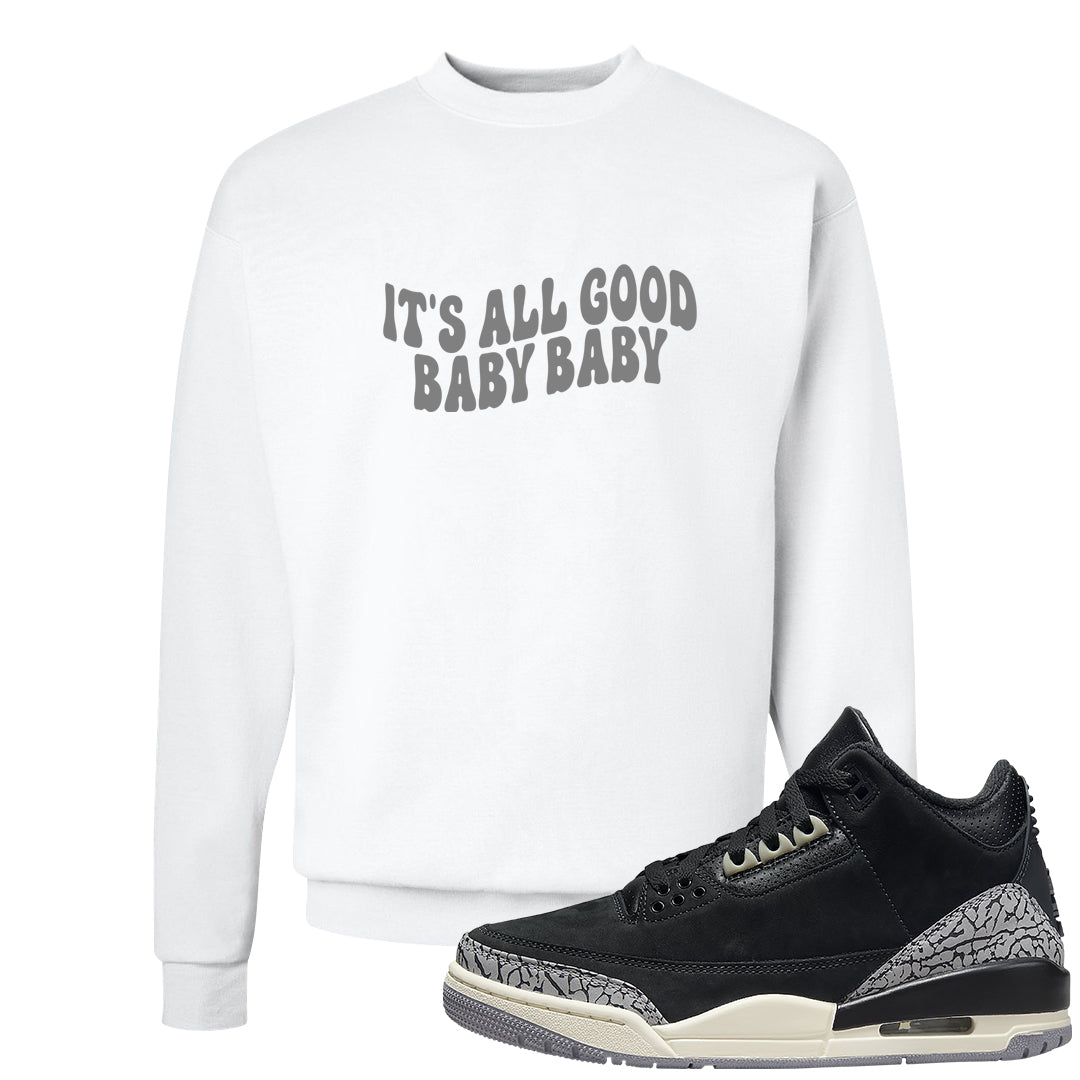 Oreo 3s Crewneck Sweatshirt | All Good Baby, White