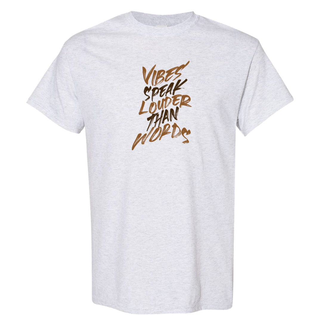 Palomino 3s T Shirt | Vibes Speak Louder Than Words, Ash