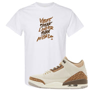 Palomino 3s T Shirt | Vibes Speak Louder Than Words, White