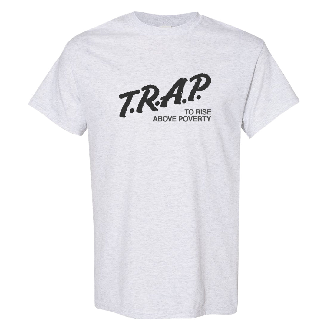 Frozen Moments 4s T Shirt | Trap To Rise Above Poverty, Ash