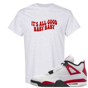 Red Cement 4s T Shirt | All Good Baby, Ash