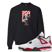 Red Cement 4s Crewneck Sweatshirt | God Told Me, Black