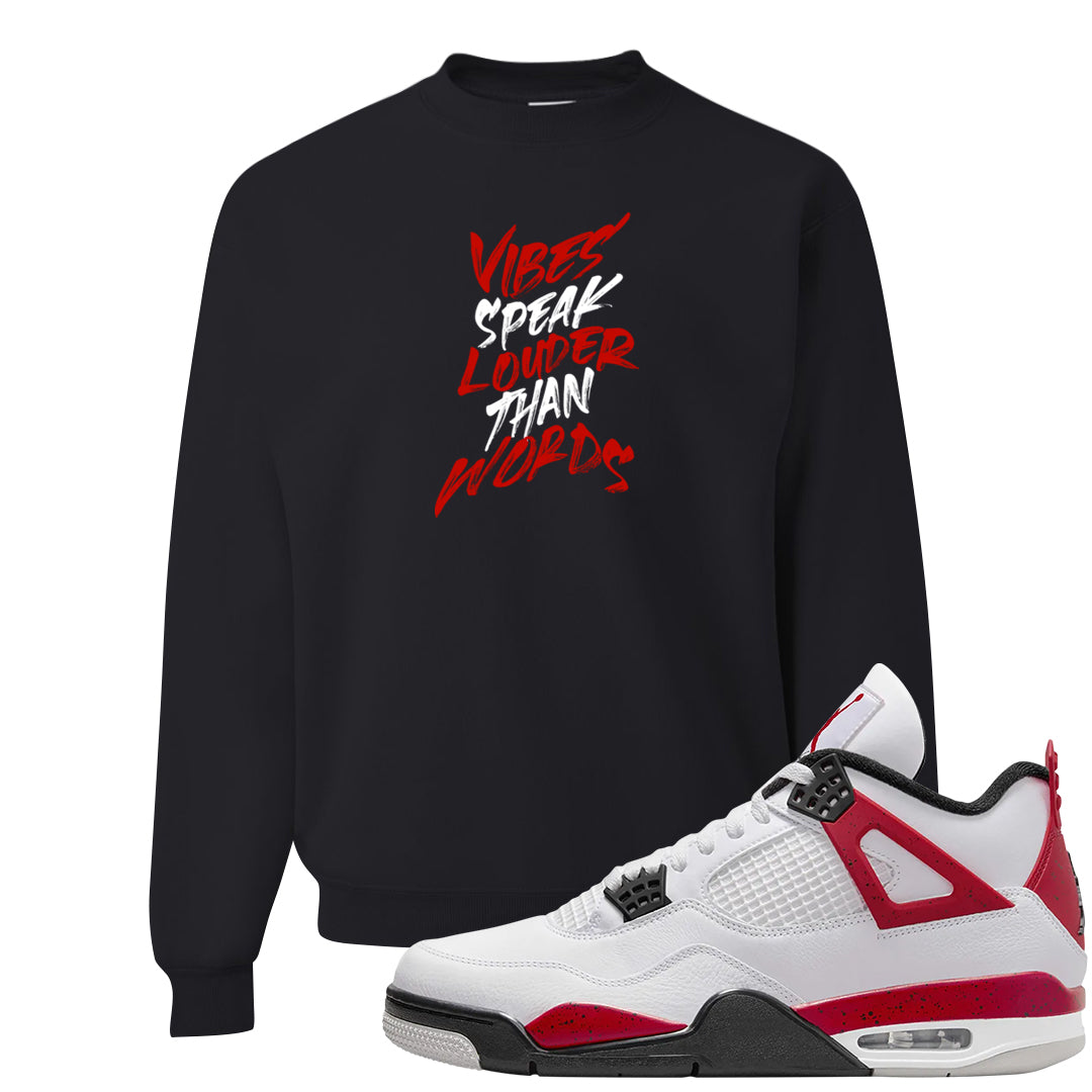 Red Cement 4s Crewneck Sweatshirt | Vibes Speak Louder Than Words, Black