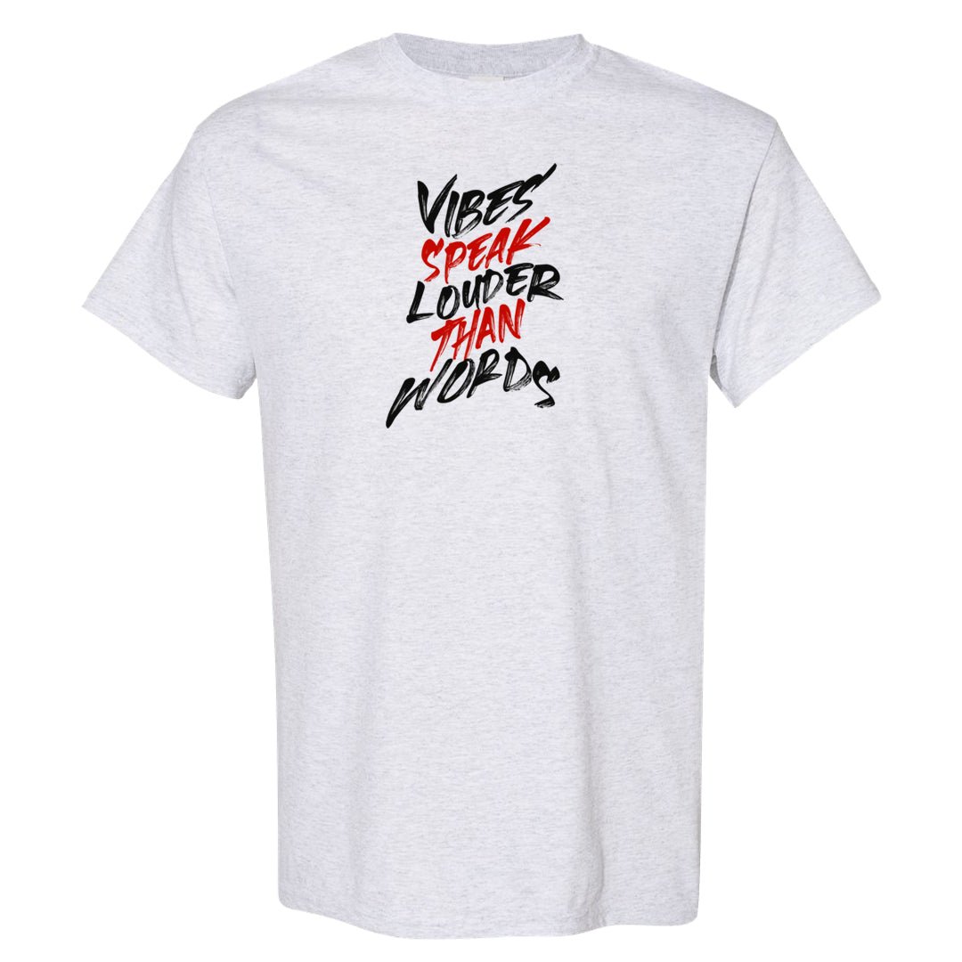 Red Cement 4s T Shirt | Vibes Speak Louder Than Words, Ash