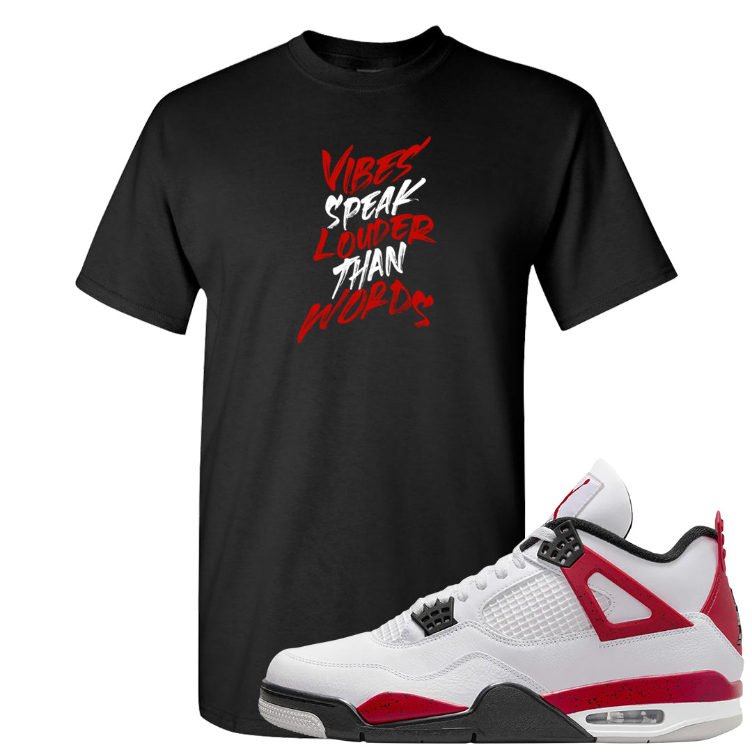 Red Cement 4s T Shirt | Vibes Speak Louder Than Words, Black