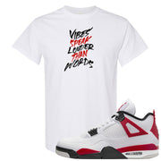 Red Cement 4s T Shirt | Vibes Speak Louder Than Words, White