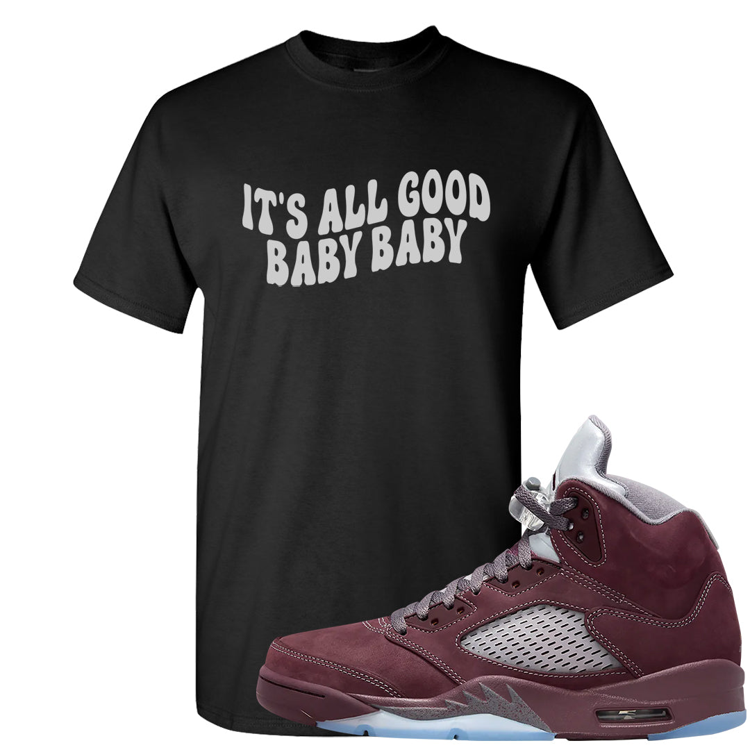 Burgundy 5s T Shirt | All Good Baby, Black