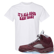 Burgundy 5s T Shirt | All Good Baby, White