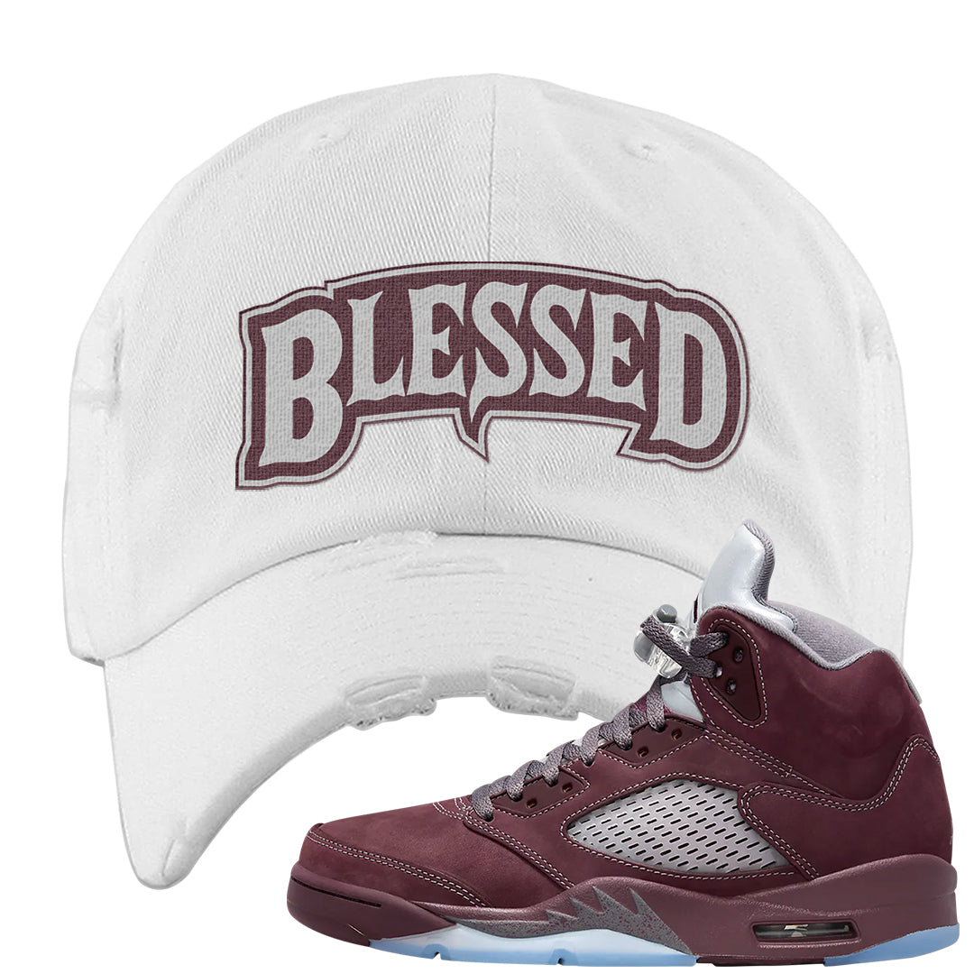 Burgundy 5s Distressed Dad Hat | Blessed Arch, White