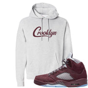 Burgundy 5s Hoodie | Crooklyn, Ash