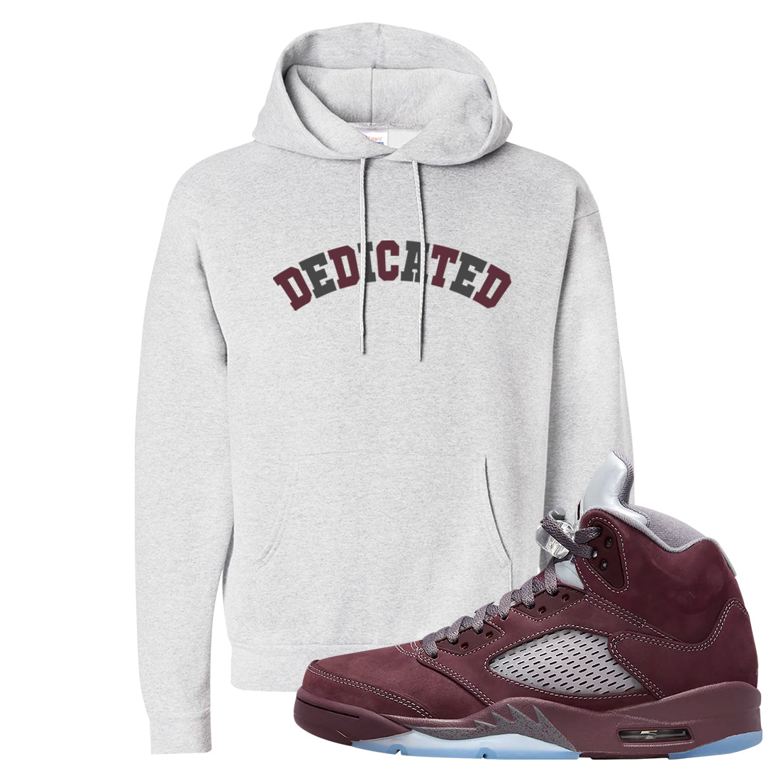 Burgundy 5s Hoodie | Dedicated, Ash