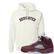 Burgundy 5s Hoodie | Dedicated, White